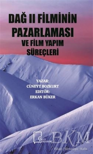 Dağ 2 Filminin Pazarlaması ve Film Yapım Süreçleri - 1
