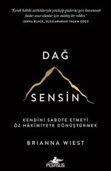 Dağ Sensin - Kendini Sabote Etmeyi Öz Hâkimiyete Dönüştürmek - Pegasus Yayınları