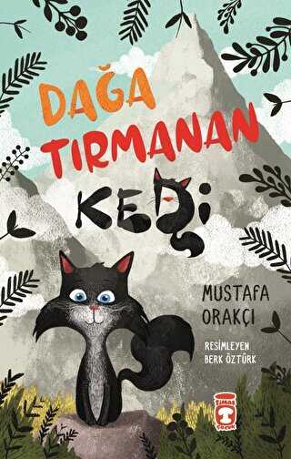 Dağa Tırmanan Kedi - Timaş Çocuk