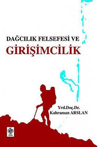 Dağcılık Felsefesi ve Girişimcilik - Ekin Basım Yayın