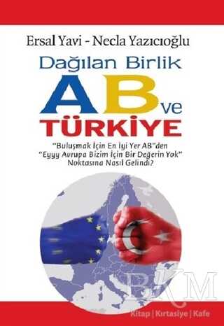 Dağılan Birlik AB ve Türkiye - Ulak Yayıncılık