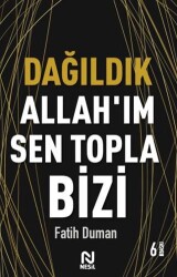 Dağıldık Allah’ım Sen Topla Bizi - Nesil Yayınları