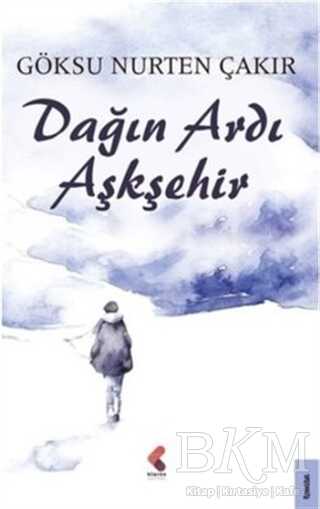 Dağın Ardı Aşkşehir - Klaros Yayınları
