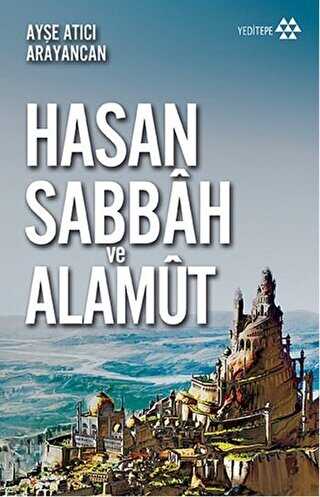 Hasan Sabbah ve Alamut - Yeditepe Yayınevi