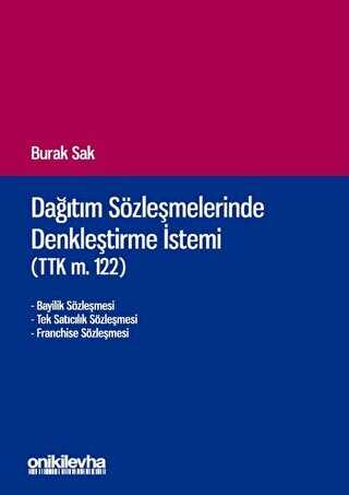 Dağıtım Sözleşmelerinde Denkleştirme İstemi TTK m.122 - On İki Levha Yayınları