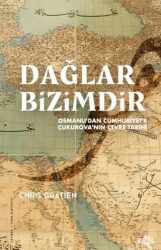 Dağlar Bizimdir –Osmanlı’dan Cumhuriyet’e Çukurova’nın Çevre Tarihi– - Fol Kitap