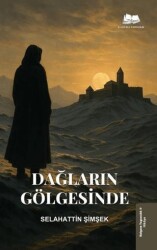 Dağların Gölgesinde - Kalyora Yayıncılık