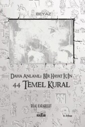 Daha Anlamlı Bir Hayat İçin 44 Temel Kural - Nobel Kültür