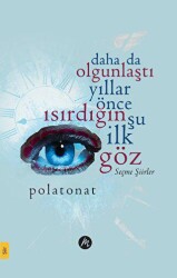 Daha Da Olgunlaştı Yıllar Önce Isırdığın Şu İlk Göz - Mahfel Yayıncılık