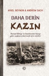 Daha Derin Kazın - Haberci Basın Yayın