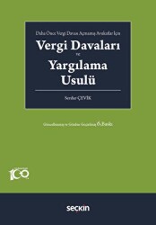 Daha Önce Vergi Davası Açmamış Avukatlar İçin - Vergi Davaları ve Yargılama Usulü - Seçkin Yayıncılık