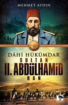 Dahi Hükümdar : Sultan 2. Abdülhamid Han kapağı