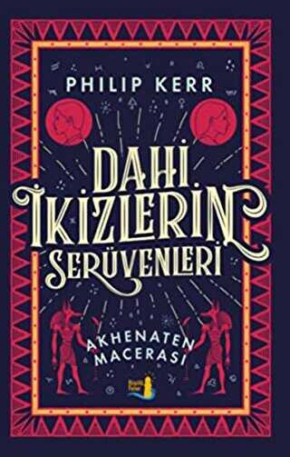 Dahi İkizlerin Serüvenleri - Akhenaten Macerası - Büyülü Fener Yayınları