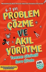 Dahi Olacak Çocuk Yayınları Problem Çözme ve Akıl Yürütme Tamamı Çözümlü Soru Kitabı 6-7 Yaş - Dahi Olacak Çocuk Yayınları