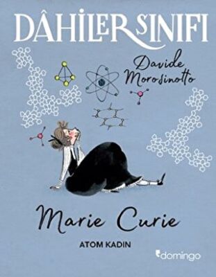 Dahiler Sınıfı: Marie Curie - Atom Kadın kapağı