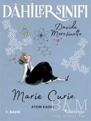Dahiler Sınıfı: Marie Curie - Atom Kadın - Domingo Yayınevi