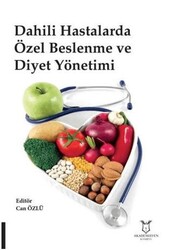 Dahili Hastalarda Özel Beslenme ve Diyet Yönetimi - Akademisyen Kitabevi