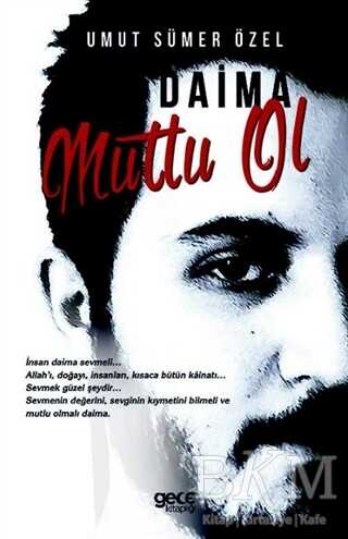 Daima Mutlu Ol - Gece Kitaplığı