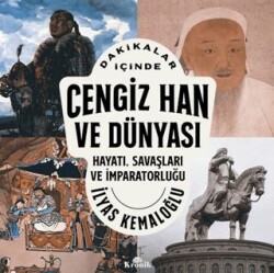 Dakikalar İçinde Cengiz Han ve Dünyası - Kronik Kitap