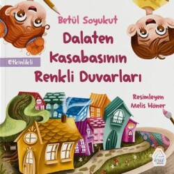 Dalaten Kasabasının Renkli Duvarları - Mahlas Çocuk Yayınları