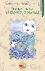 Dalgacık ile Yakamozun Masalı - Can Çocuk Yayınları