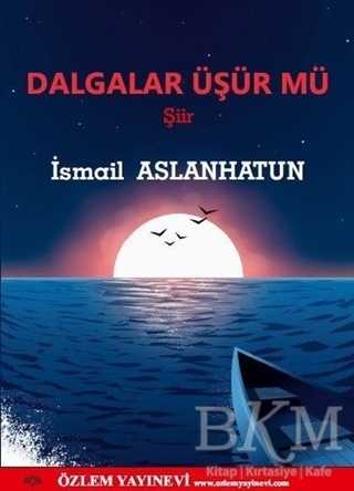 Dalgalar Üşür mü? - Özlem Yayınevi