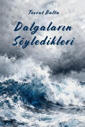 Dalgaların Söyledikleri - İkinci Adam Yayınları