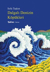 Dalgalı Denizin Köpükleri - Yakın Kitabevi