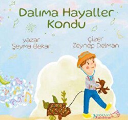 Dalıma Hayaller Kondu - Yaratıcı Edebiyat Yayınları