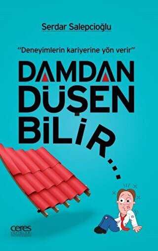 Damdan Düşen Bilir... - Ceres Yayınları