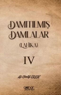 Damıtılmış Damlalar Lahika IV - 1