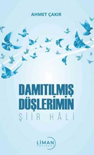 Damıtılmış Şiirlerimin Şiir Hali - Liman Yayınevi