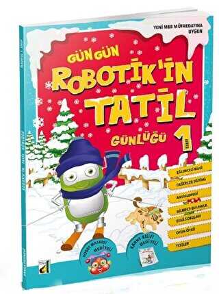Gün Gün Robotik`in Tatil Günlüğü 1 - Damla Yayınevi