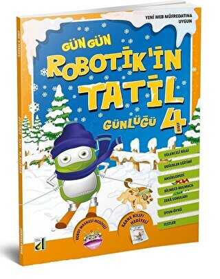 Gün Gün Robotik`in Tatil Günlüğü 4 - Damla Yayınevi