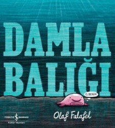 Damla Balığı - İş Bankası Kültür Yayınları