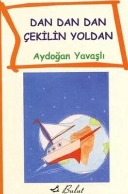 Dan Dan Çekilin Yoldan kapağı