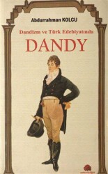 Dandizm ve Türk Edebiyatında Dandy - Salkımsöğüt Yayınları