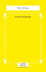 Daniel Webster - Capitol Books