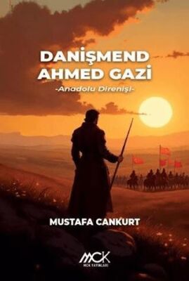 Danışmend Ahmed Gazi, Anadolu Direnişi - 1