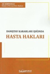 Danıştay Kararları Işığında Hasta Hakları - Platon Hukuk
