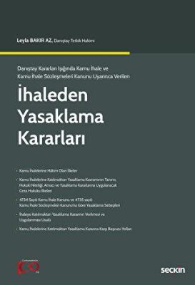 Danıştay Kararları Işığında Kamu İhale ve Kamu İhale Sözleşmeleri Kanunu Uyarınca Verilen - İhaleden Yasaklama Kararları - 1