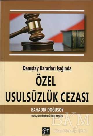 Danıştay Kararları Işığında Özel Usulsüzlük Cezası - Gazi Kitabevi