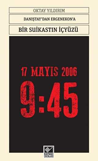 Danıştay’dan Ergenokon’a Bir Suikastin İç Yüzü - Kaynak Yayınları