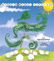 Dans Eden Ağaç - Oyunlu Masal Kitabım - Net Çocuk Yayınları