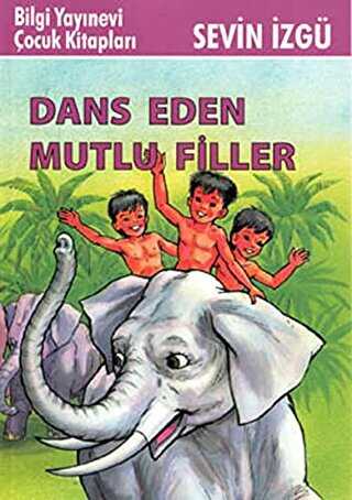 Dans Eden Mutlu Filler - Bilgi Yayınevi