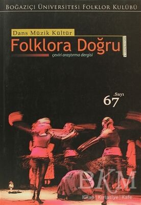 Dans Müzik Kültür Folklora Doğru Sayı: 67 - 1