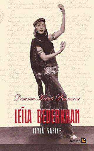 Dansın Kürt Prensesi Leila Bederkhan - Avesta Yayınları