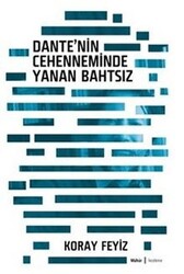Dante`nin Cehenneminde Yanan Bahtsız - Mühür Kitaplığı