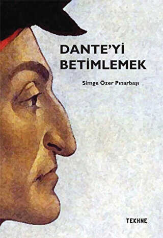 Dante`yi Betimlemek - Tekhne Yayınları