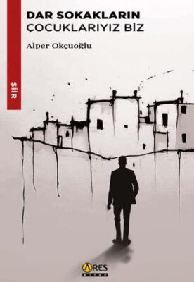 Dar Sokakların Çocuklarıyız Biz - 1